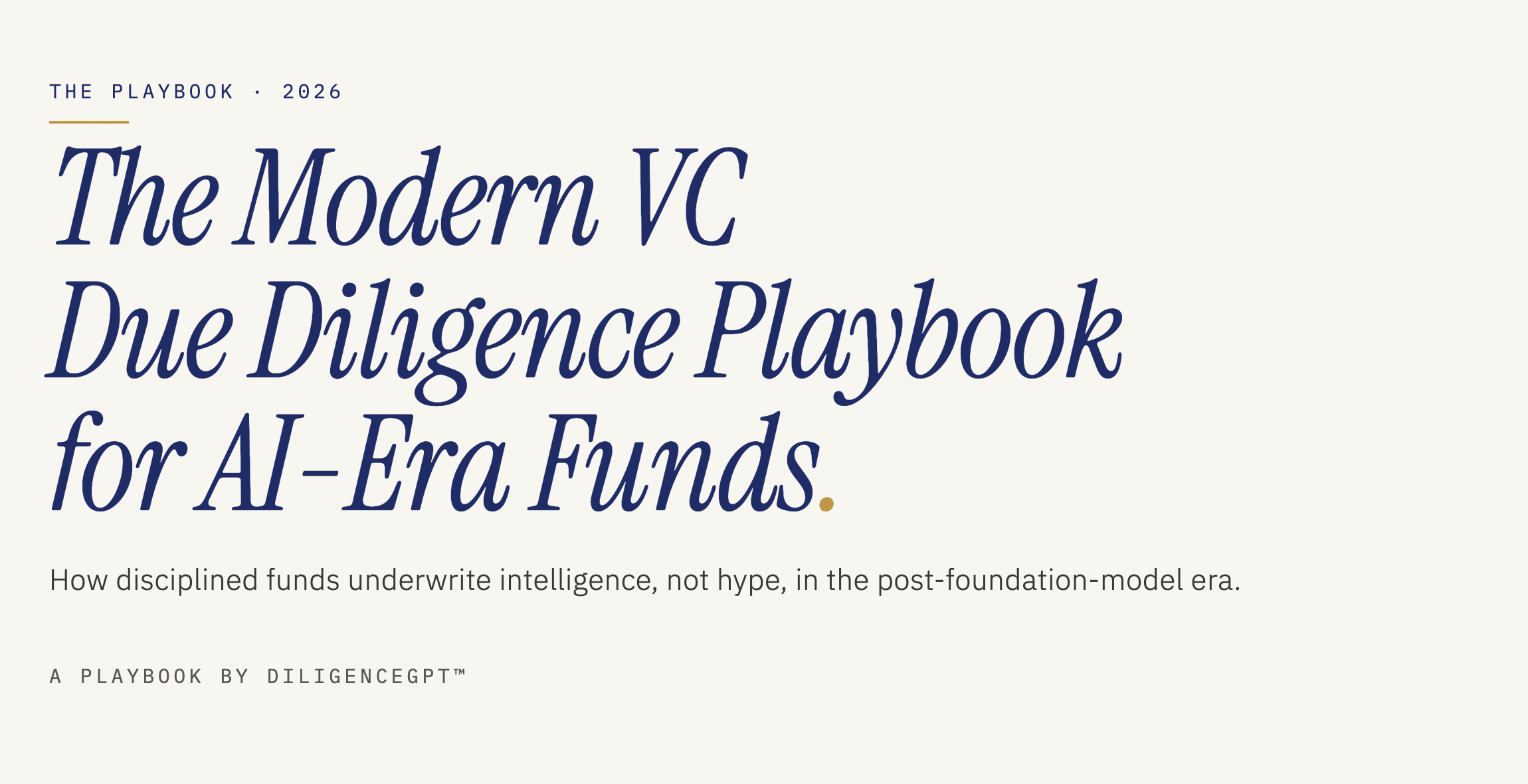 The Modern VC Due Diligence Playbook for AI-Era Funds